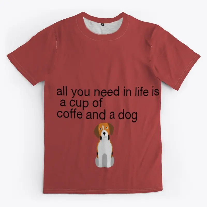 all you need is coffe and a dog